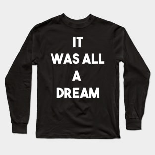 Dream Long Sleeve T-Shirt